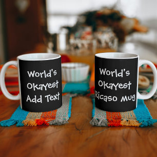 Worlds Okayest Personalized Kaffeetasse