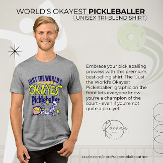 World's Okayest Pickleballer Unisex Tri-Blend Shirt