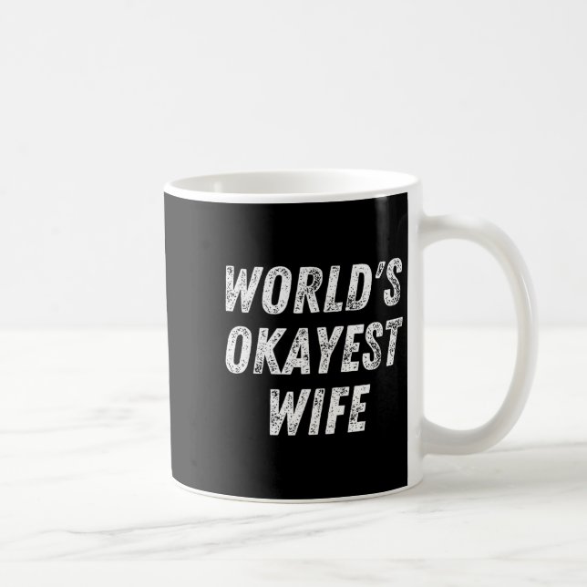 World's Okayest Wife, Funny Wife Birthday, New Bri Kaffeetasse (Rechts)