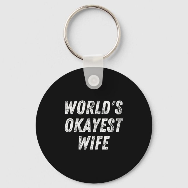 World's Okayest Wife, Funny Wife Birthday, New Bri Schlüsselanhänger (Vorderseite)