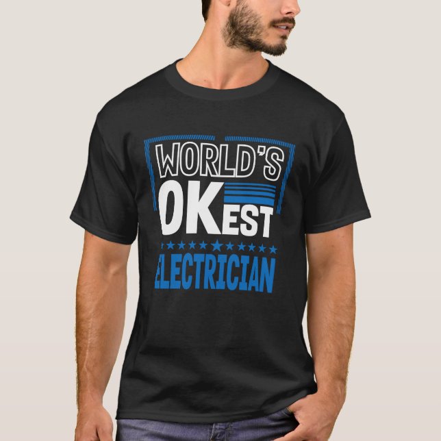 Worlds OKest Electrician Electrical Lineman Spaß T-Shirt (Vorderseite)