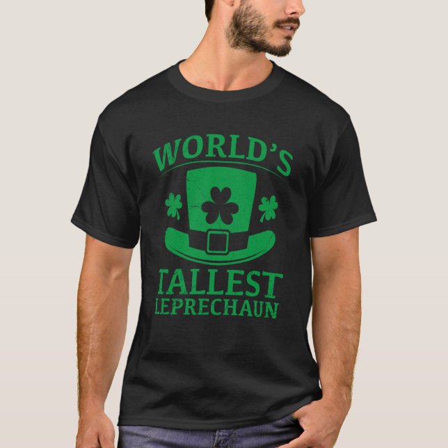 World's tallest leprechaun Irish St Patrick's Day T-Shirt (Vorderseite)