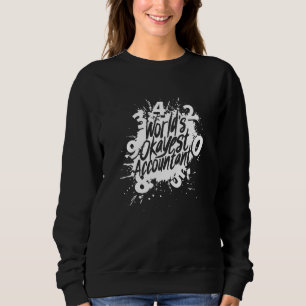 Worlds Tokest Accountant - Accountant Joke Sweatshirt