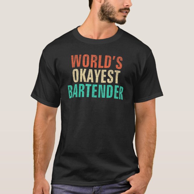 Worlds Tokest Barkeeper Bartending T-Shirt (Vorderseite)