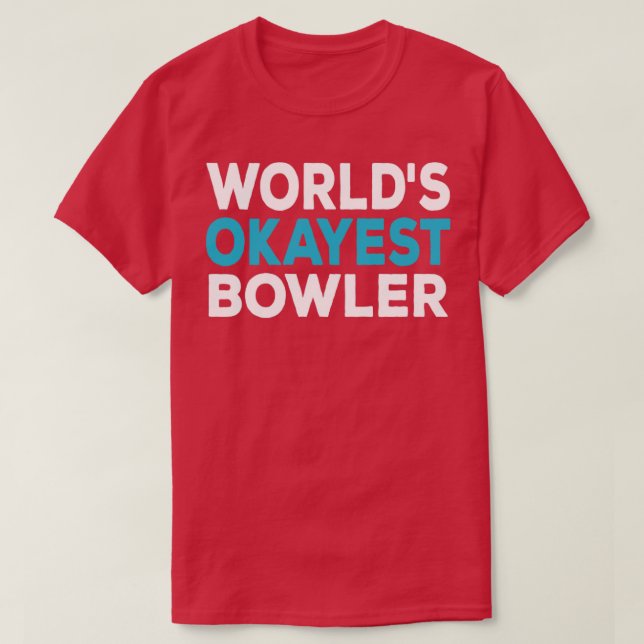 Worlds Tokest Bowler Shirt Funny Bowler Bowling (Design vorne)