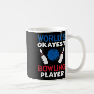 Worlds Tokest Bowling Player Funny Bowler Men Wom Kaffeetasse