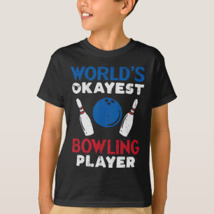 Worlds Tokest Bowling Player Funny Bowler Men Wom T-Shirt