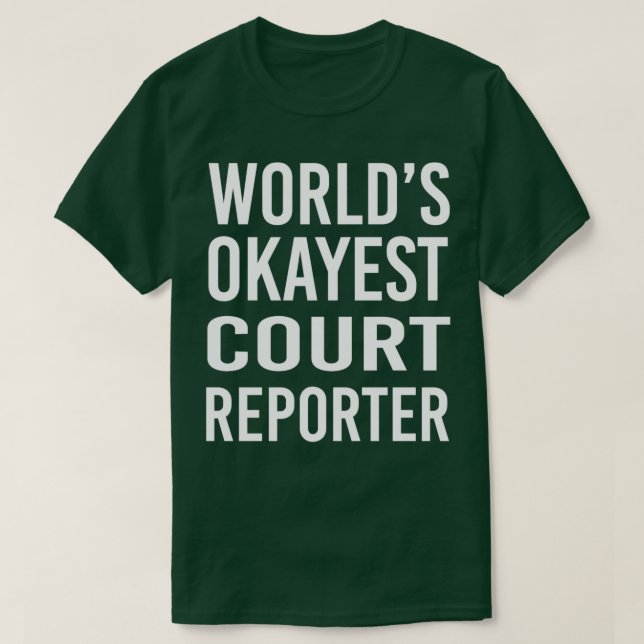 Worlds Tokest Court Reporter T-Shirt (Design vorne)
