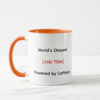 "World's Tokest [Job Title] - Powered by Coffein Tasse