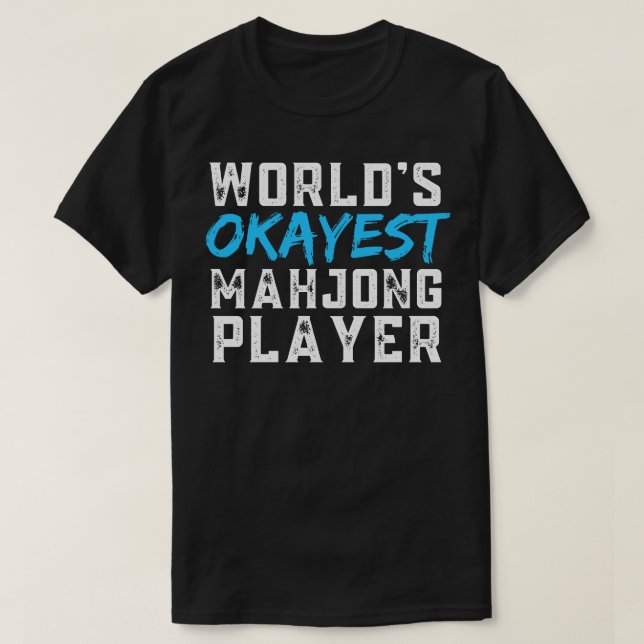 Worlds Tokest Mahjong Player T-Shirt (Design vorne)