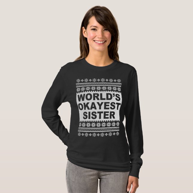 Worlds Tokest Sister Ugly Weihnachtssüßer T-Shirt (Vorne ganz)
