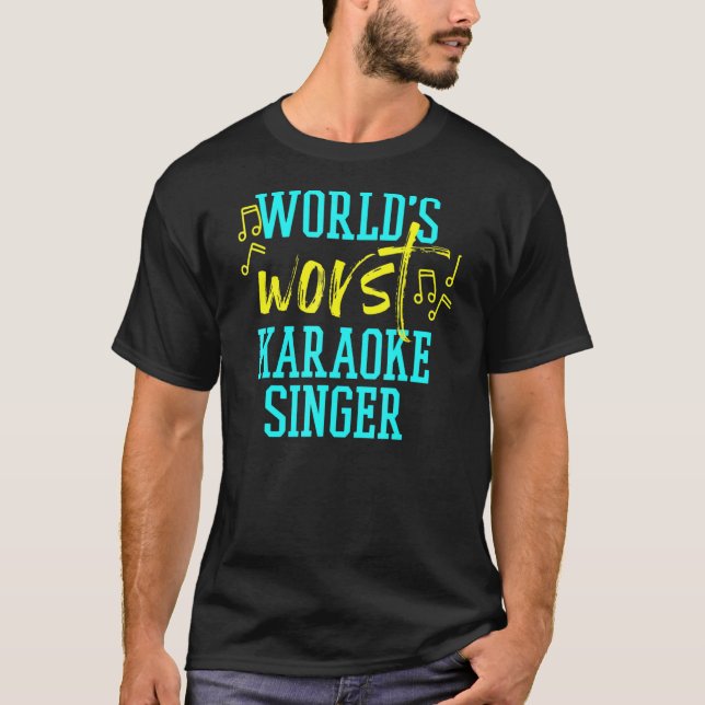 Worlds Worst Karaoke Singer T-Shirt (Vorderseite)