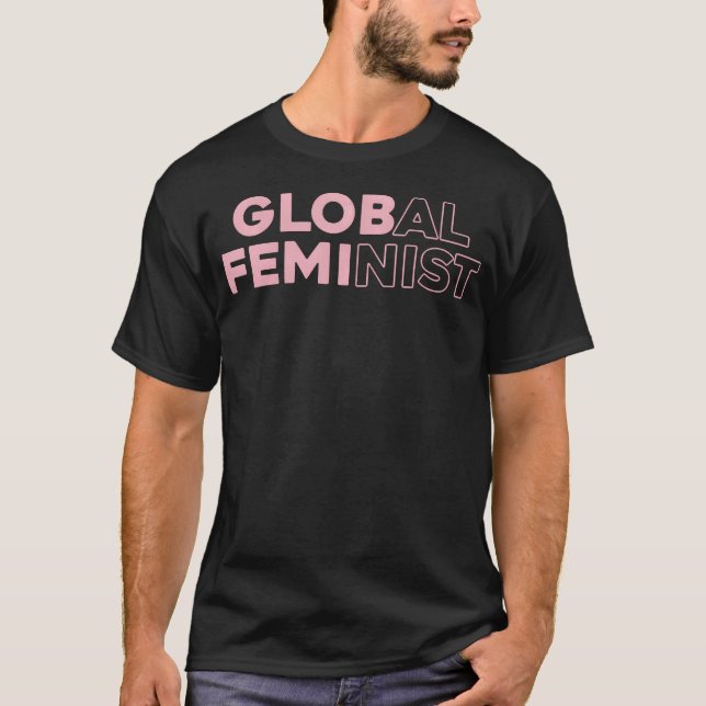 Worldwide Rights Global Feminist Equality Empowerm T-Shirt (Vorderseite)