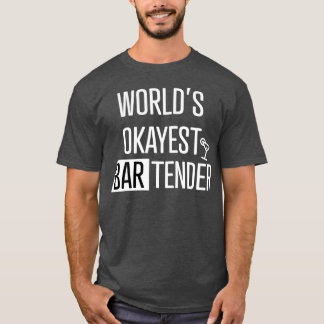 Worldx27s abschließend Barkeeper 17 T-Shirt
