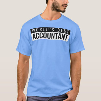 Worldx27s Best Accountant 3 T-Shirt