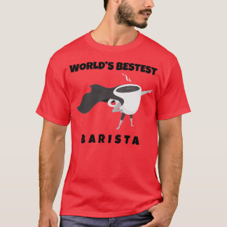 Worldx27s Beste Barista Funny Coffee Shop Barist T-Shirt