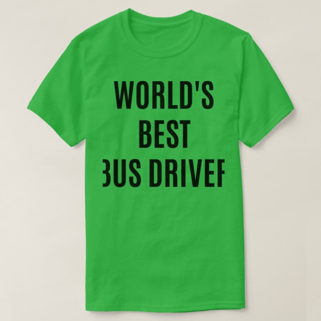 Worldx27s Bester Bus-Treiber Funny Birthda T-Shirt (Design vorne)