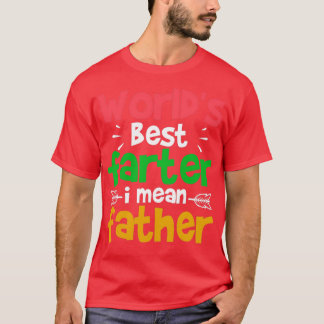 Worldx27s Bester Farter I Gemeiner Vater T-Shirt