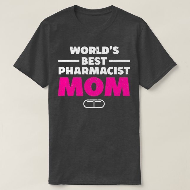 Worldx27s Bester Pharmazeutischer Unternehmer Mama T-Shirt (Design vorne)