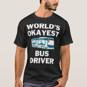Worldx27s - der beste und beste Bus-Treiber T-Shirt