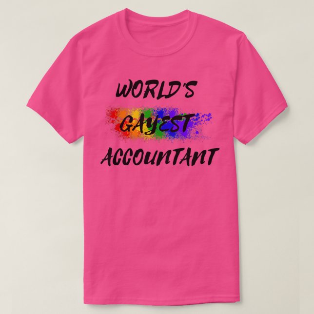 Worldx27s Gayest Accountant T-Shirt (Design vorne)