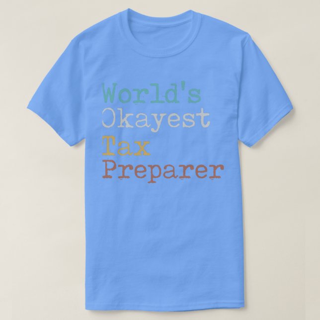 Worldx27s - Tokest Tax Preparer T-Shirt (Design vorne)