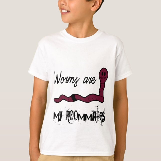 Worms are my roommates T-Shirt (Vorderseite)