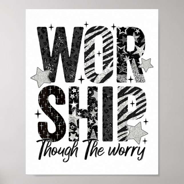 Worship Through The Worry Insrational Religious Ch Poster (Vorne)