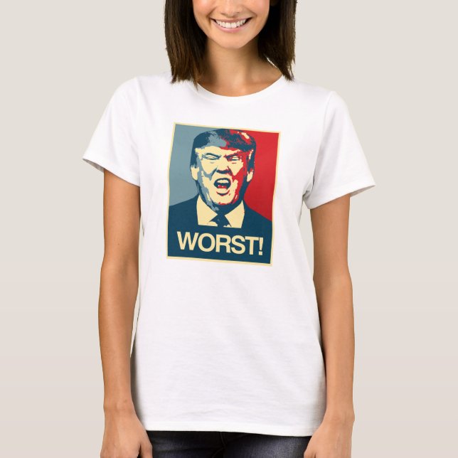 WORST - Anti-Trump-Poster - Anti-Trump - T-Shirt (Vorderseite)