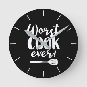 Worst Cook Ever Funny Koch Zitat Black Kitchen Runde Wanduhr