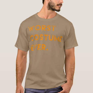 Worst Costume Ever , lustiges Halloween-Sprichwort T-Shirt