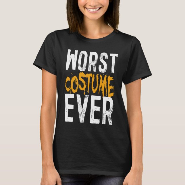 Worst Costume je Halloween-Kostüm T-Shirt (Vorderseite)