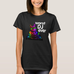 Worst Dj Ever Cat Sarcastic Music Pub T-Shirt
