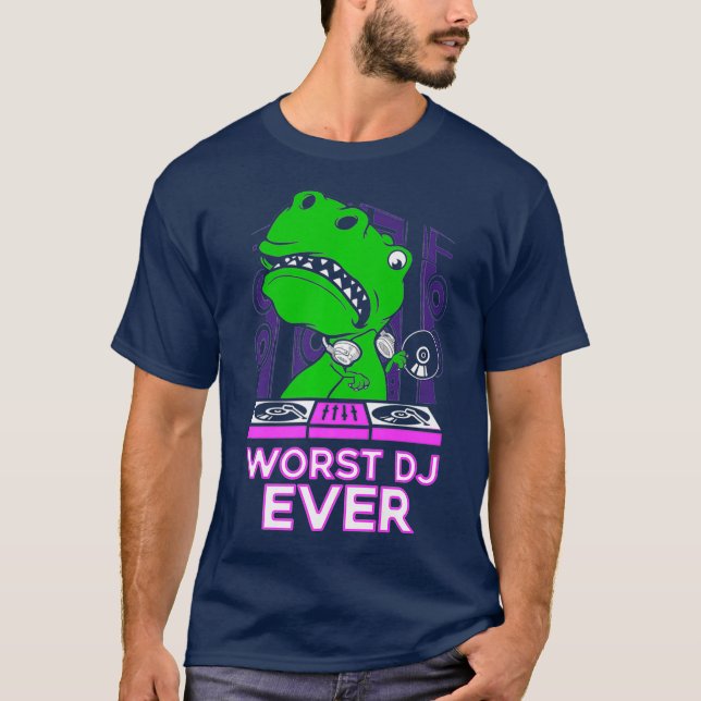 Worst DJ Ever T-Rex Shirt Funny Sarcastic Pub (Vorderseite)
