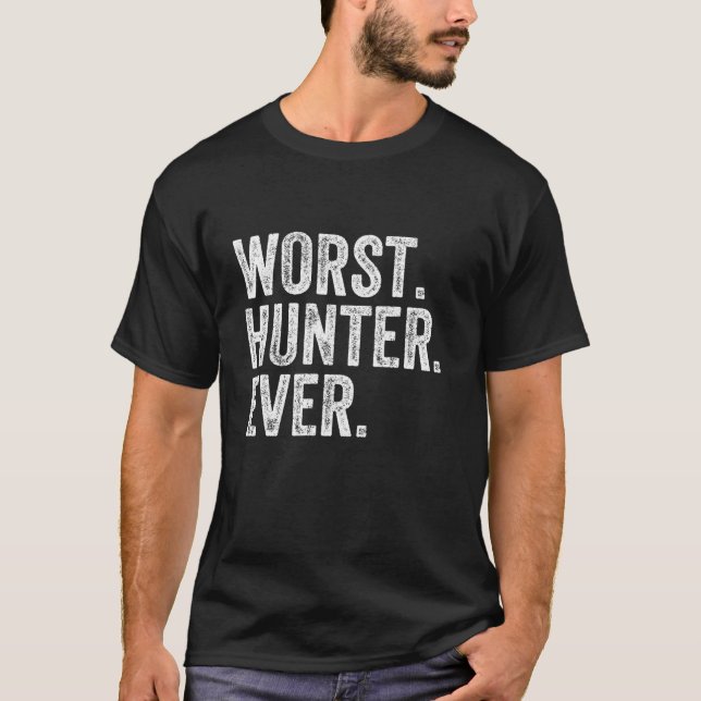 Worst Hunter Funny Junting Hunt Long Sleeve T Shir T-Shirt (Vorderseite)