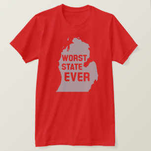 Worst Staat Ever (Michigan) T-Shirt