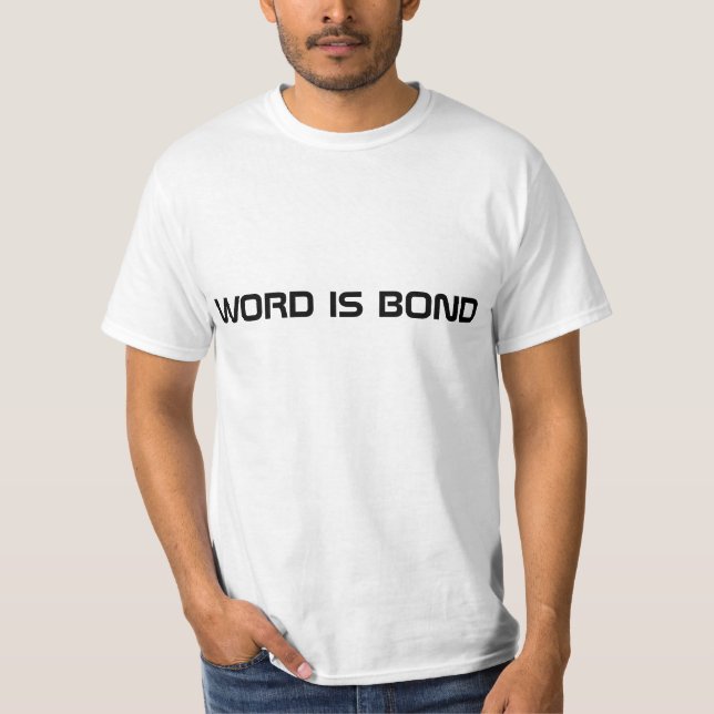 Wort ist Bond T-Shirt (Vorderseite)