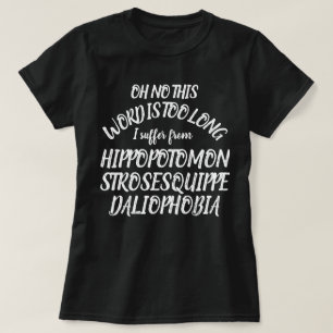 Wort langes Hippopotomonstrosesquippedaliophobia T-Shirt