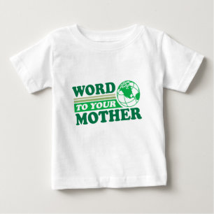 Wort zu Ihrer Mutter Baby T-shirt