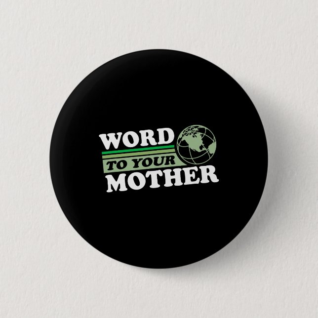 Wort zu Ihrer Mutter Erde Retro Gerettet Planet je Button (Vorderseite)