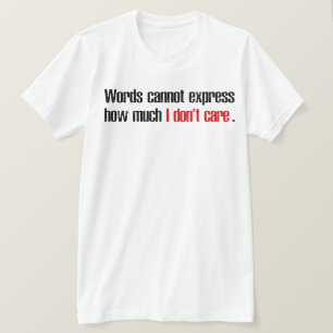 Worte können nicht ausdrücken, wie sehr mir das eg T-Shirt