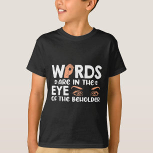 Worte sind im Auge des Betrachters von American Si T-Shirt