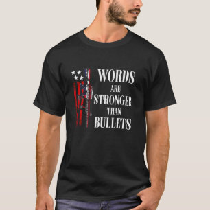 Worte sind stärker als Kugeln USA-Flagge T-Shirt