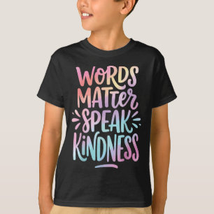 Worte zählen, sprich Freundlichkeit T-Shirt