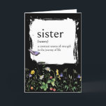 Wörterbuchdefinition für SISTER mit Wildblumen Karte<br><div class="desc">Fett weiße Wörterbuchdefinition für einen SISTER auf schwarz mit einer Wildblume und einem lila Schmetterling zum Geburtstag einer Schwester. Die Hintergrundfarbe kann geändert werden.</div>