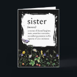 Wörterbuchdefinition für SISTER mit Wildblumen Karte<br><div class="desc">Fett weiße Wörterbuchdefinition für einen SISTER auf schwarz mit einer Wildblume und einem lila Schmetterling zum Geburtstag einer Schwester. Die Hintergrundfarbe kann geändert werden.</div>