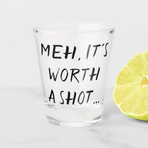 Worth a Shot   Adult Beverage Spaß Quote Brush Schnapsglas