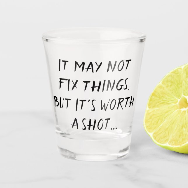Worth a Shot | Adult Beverage Spaß Quote Brush Schnapsglas (Vorderseite)