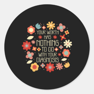 Worth hat nichts mit Ihrer Diagnose zu tun Runder Aufkleber