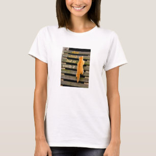 Worth it (light) T - Shirt